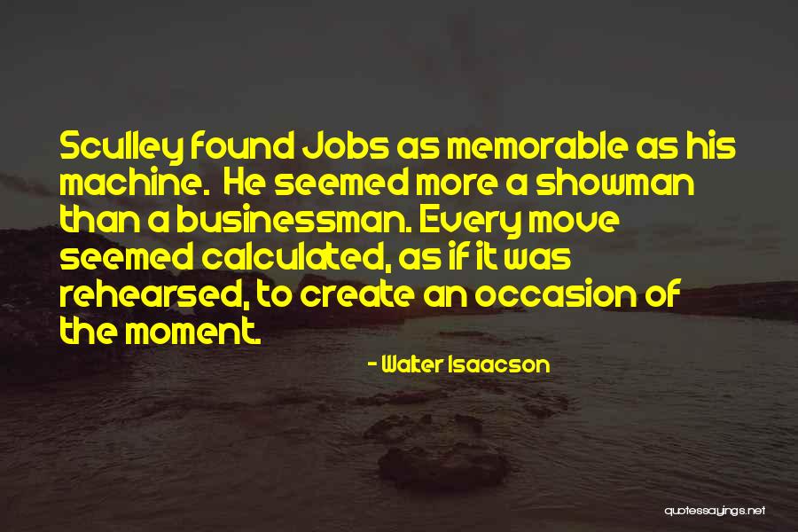 Memorable Moment Quotes By Walter Isaacson