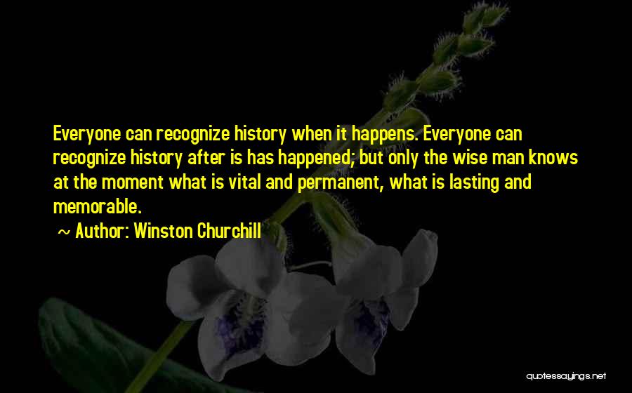 Memorable Moment Quotes By Winston Churchill