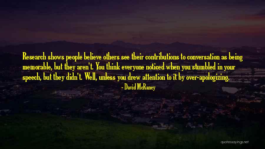 Memorable People Quotes By David McRaney Memorable People Quotes By David McRaney