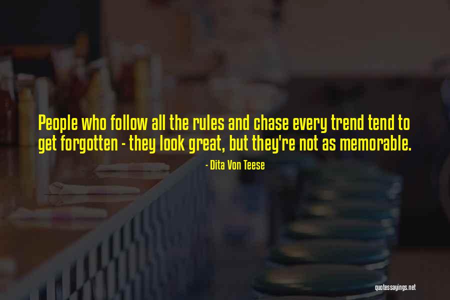 Memorable People Quotes By Dita Von Teese Memorable People Quotes By Dita Von Teese