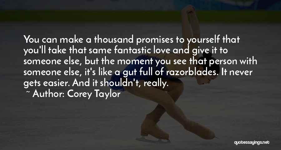 Memorable Person Quotes By Corey Taylor