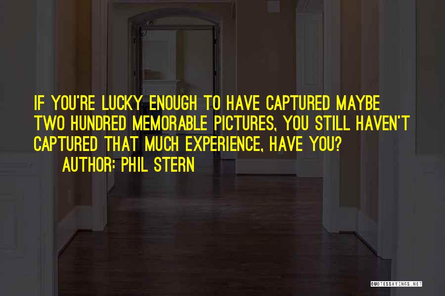 Memorable Pictures Quotes By Phil Stern