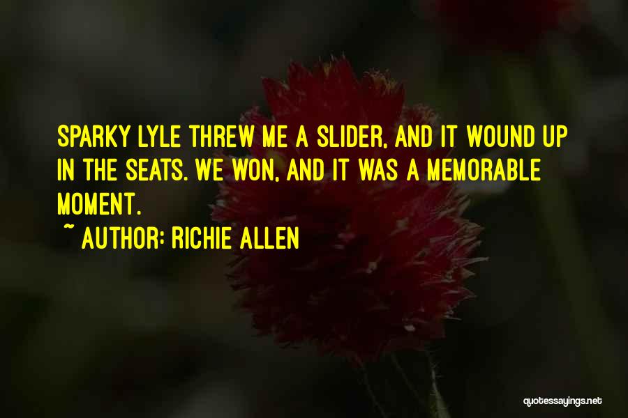 Memorable Quotes By Richie Allen