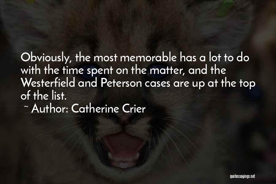 Memorable Time Spent Quotes By Catherine Crier