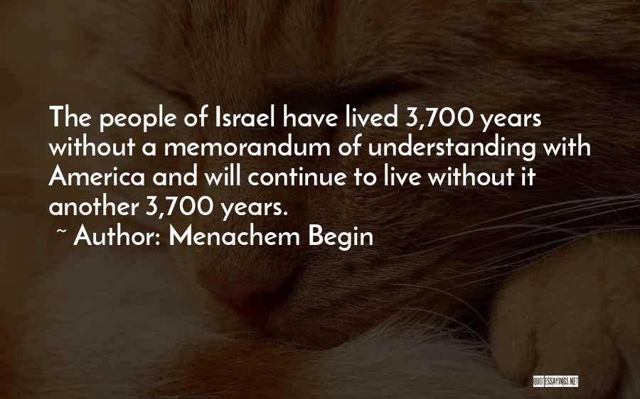 Memorandum Of Understanding Quotes By Menachem Begin