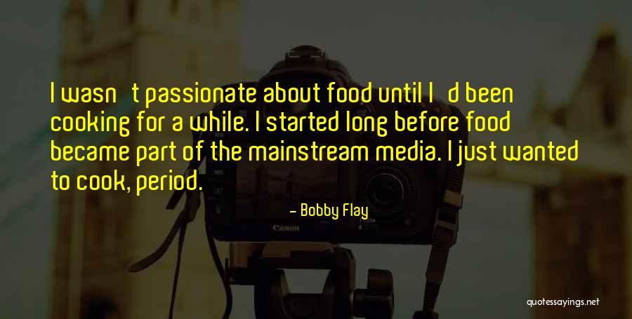 Memoremains Quotes By Bobby Flay Memoremains Quotes By Bobby Flay