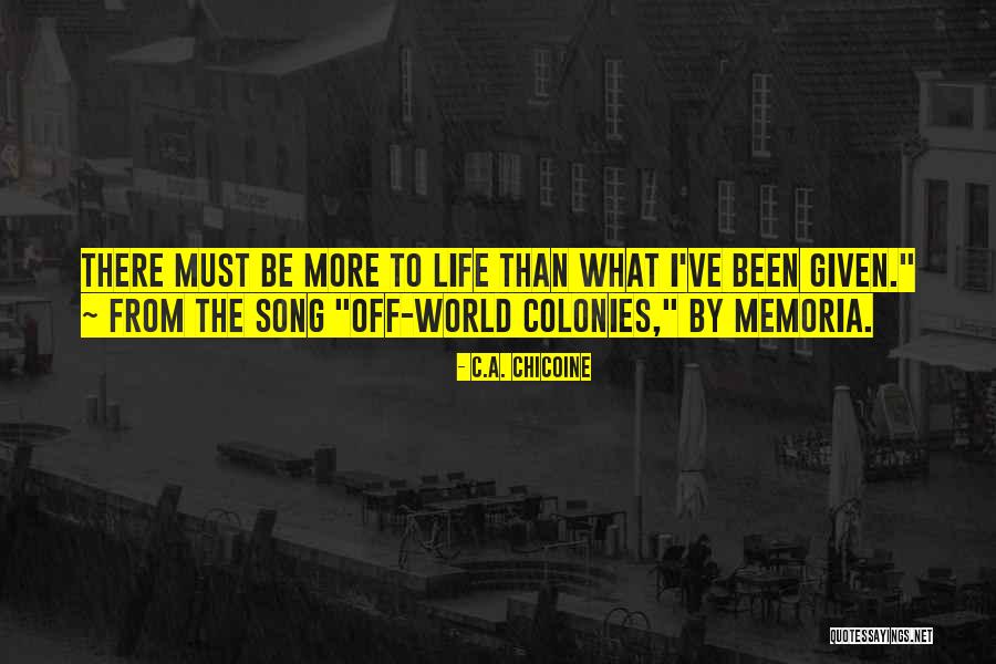 Memoria Quotes By C.A. Chicoine Memoria Quotes By C.A. Chicoine