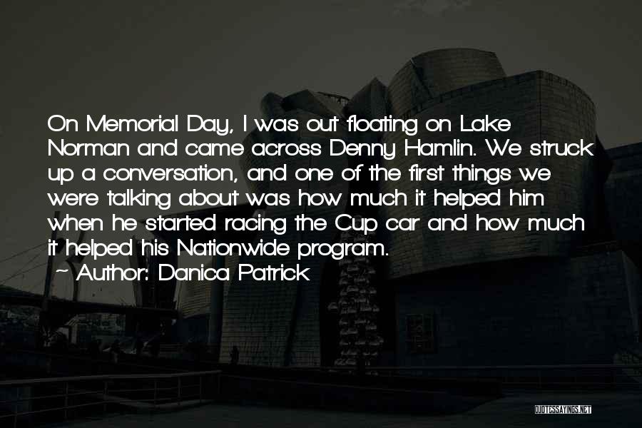 Memorial Day Day Quotes By Danica Patrick