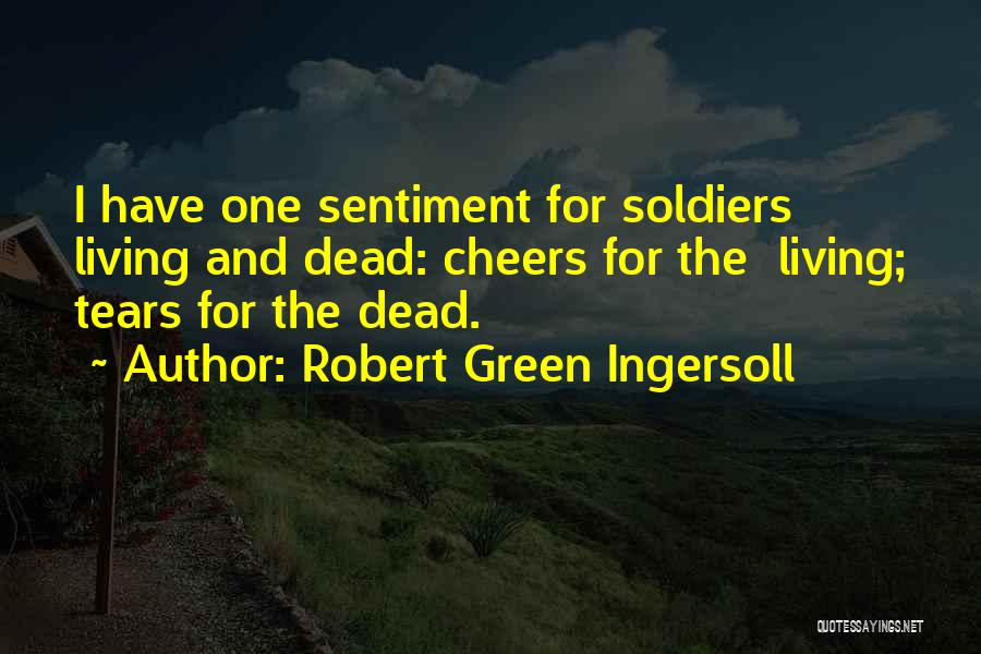Memorial Day Day Quotes By Robert Green Ingersoll