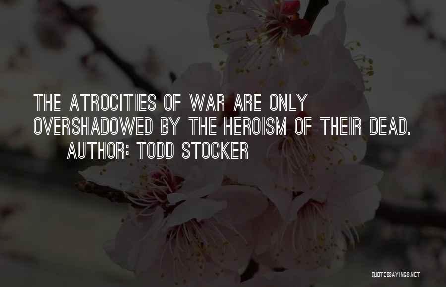 Memorial Day Quotes Quotes By Todd Stocker