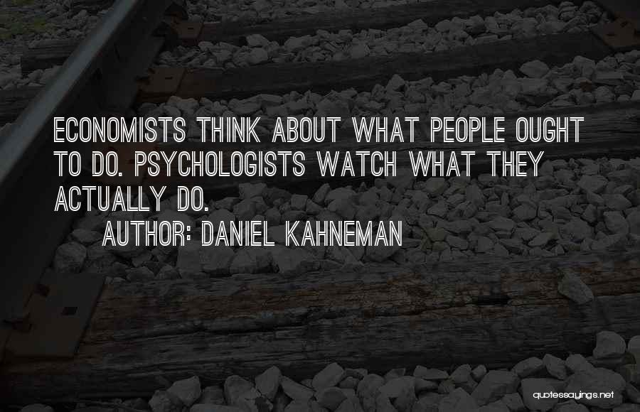 Memorial Do Convento Quotes By Daniel Kahneman