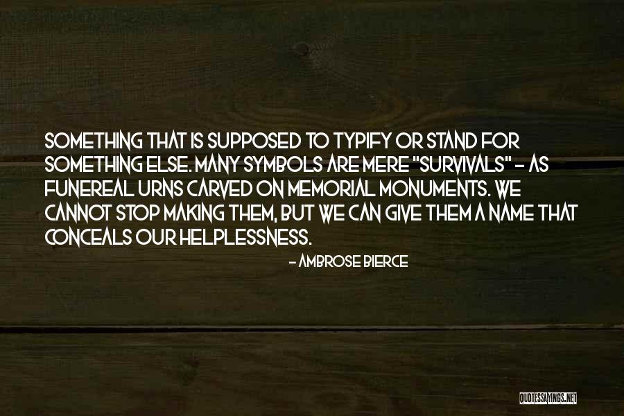 Memorial Quotes By Ambrose Bierce Memorial Quotes By Ambrose Bierce