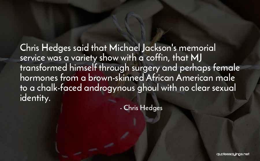 Memorial Quotes By Chris Hedges Memorial Quotes By Chris Hedges