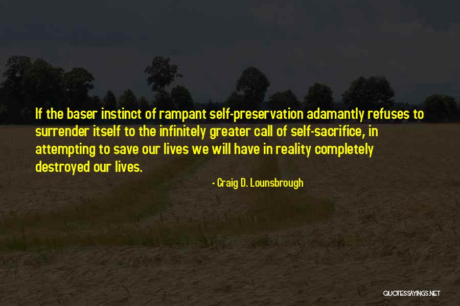 Memorial Quotes By Craig D. Lounsbrough Memorial Quotes By Craig D. Lounsbrough