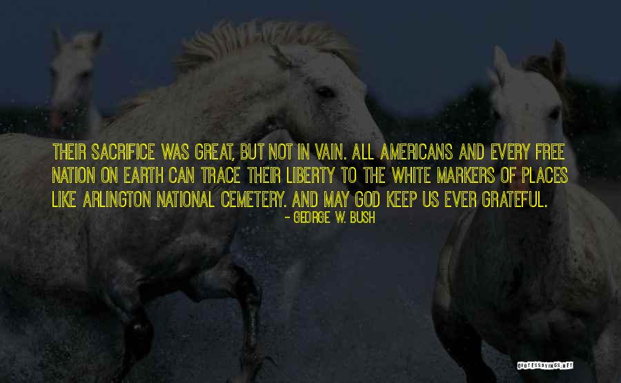 Memorial Quotes By George W. Bush Memorial Quotes By George W. Bush
