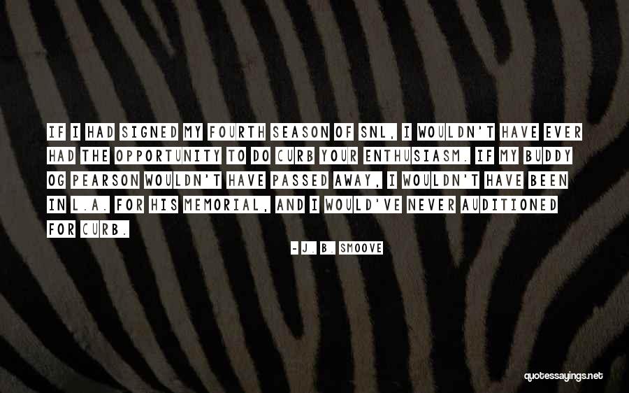 Memorial Quotes By J. B. Smoove Memorial Quotes By J. B. Smoove