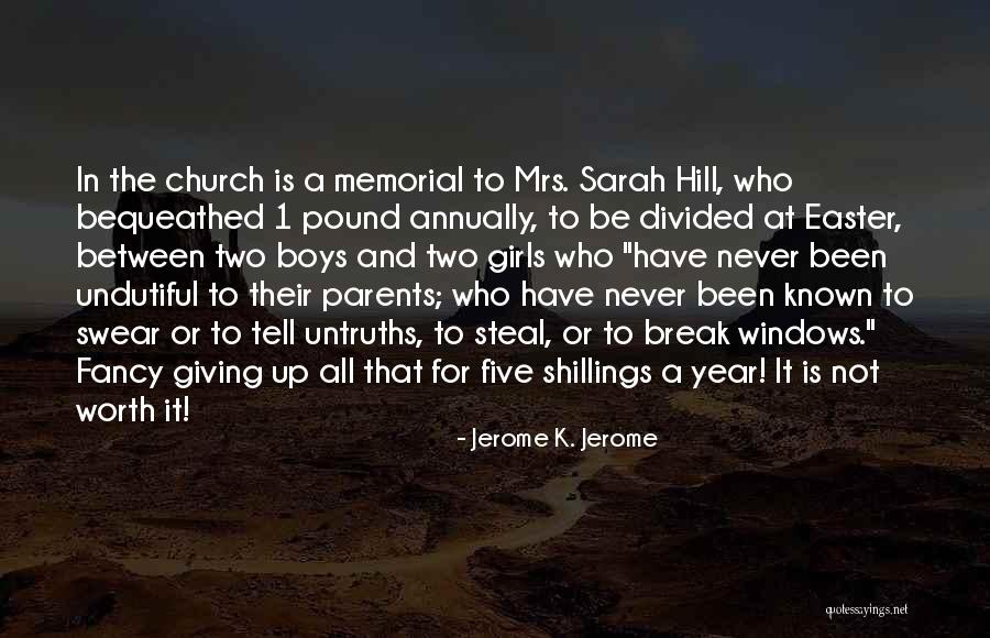 Memorial Quotes By Jerome K. Jerome Memorial Quotes By Jerome K. Jerome