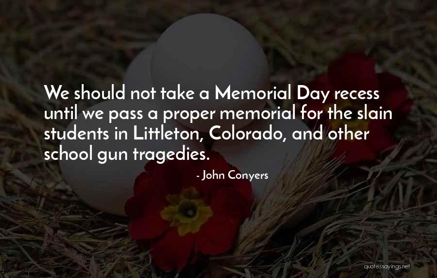 Memorial Quotes By John Conyers Memorial Quotes By John Conyers