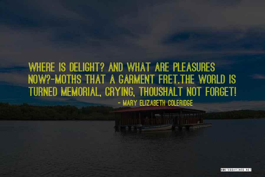 Memorial Quotes By Mary Elizabeth Coleridge Memorial Quotes By Mary Elizabeth Coleridge
