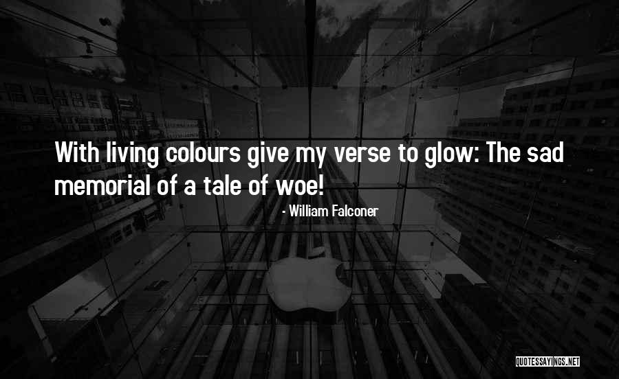 Memorial Quotes By William Falconer Memorial Quotes By William Falconer