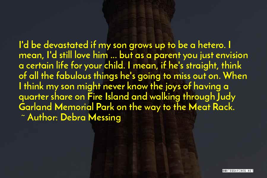 Memorial Son Quotes By Debra Messing