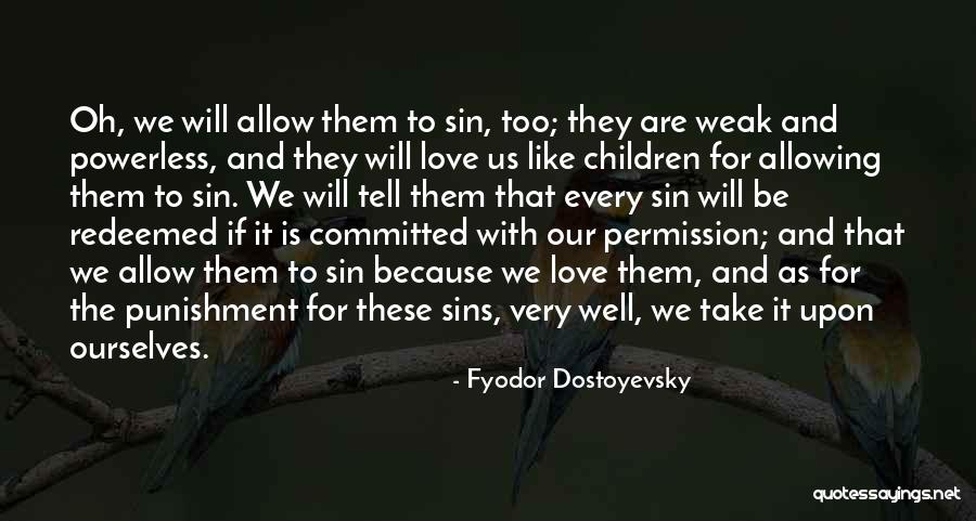 Memorialise Quotes By Fyodor Dostoyevsky Memorialise Quotes By Fyodor Dostoyevsky