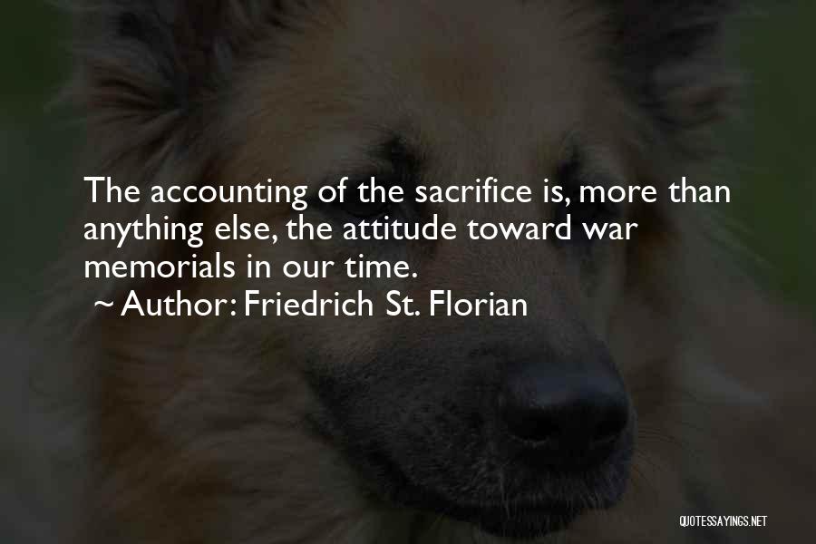 Memorials Quotes By Friedrich St. Florian