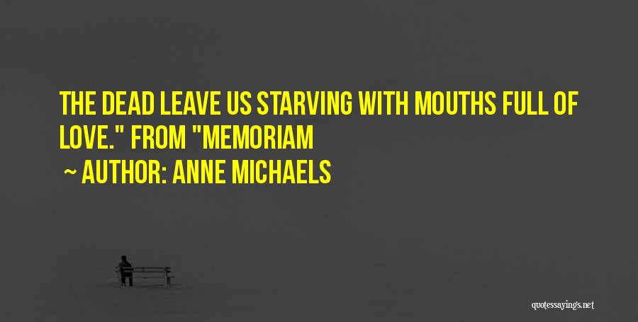 Memoriam Quotes By Anne Michaels