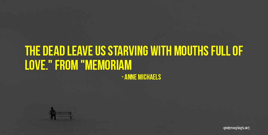 Memoriam Quotes By Anne Michaels