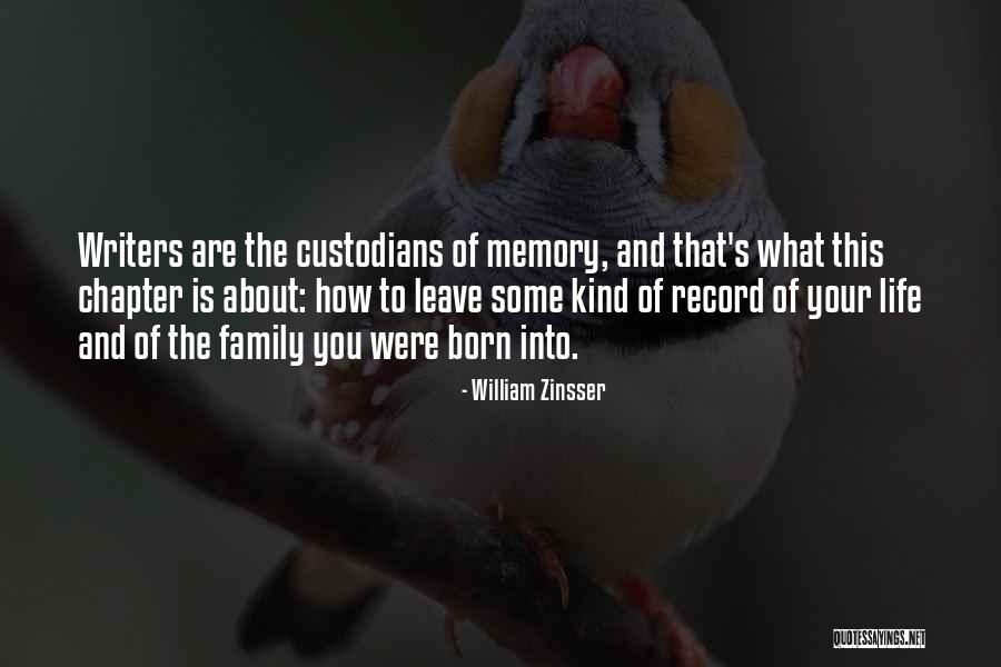 Memories About Family Quotes By William Zinsser