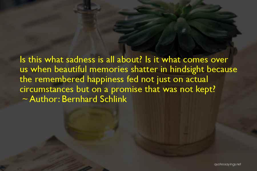 Memories About Us Quotes By Bernhard Schlink