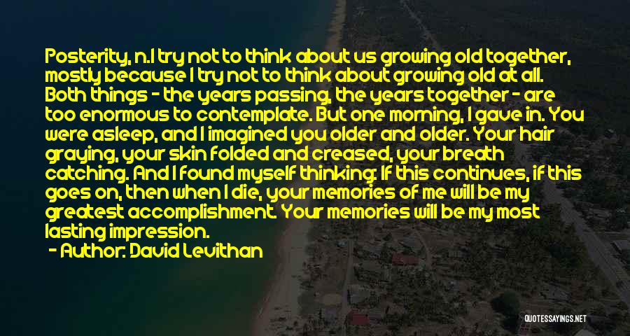 Memories About Us Quotes By David Levithan