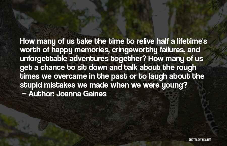Memories About Us Quotes By Joanna Gaines