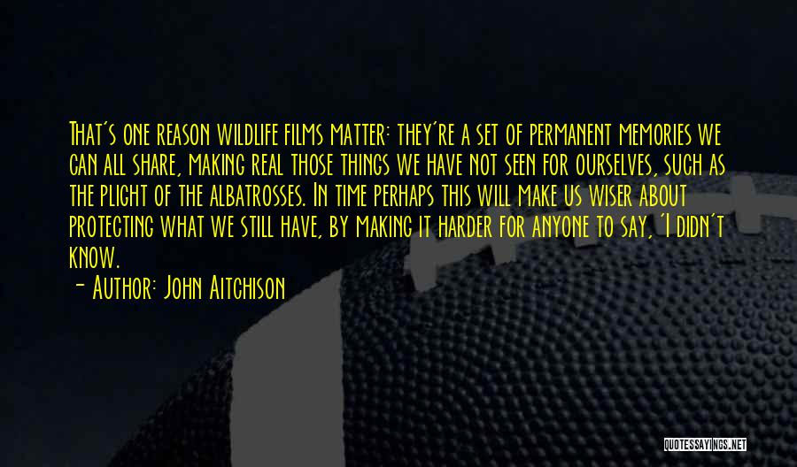 Memories About Us Quotes By John Aitchison