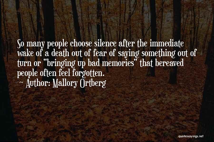 Memories After Death Quotes By Mallory Ortberg