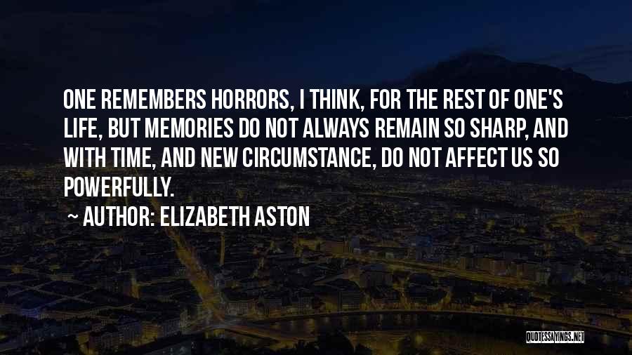 Memories Always Remain Quotes By Elizabeth Aston