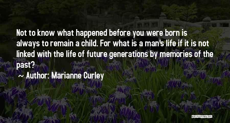 Memories Always Remain Quotes By Marianne Curley