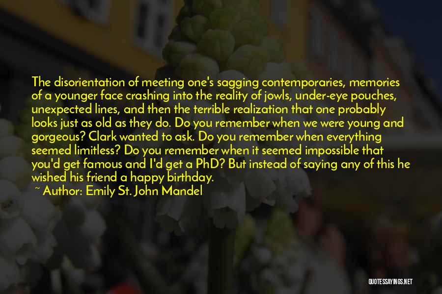 Memories And Birthday Quotes By Emily St. John Mandel