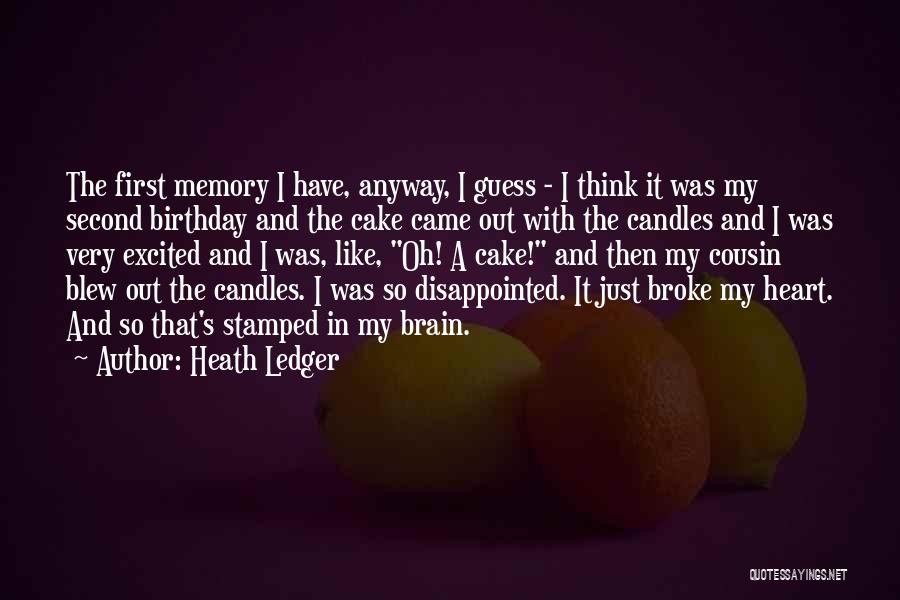 Memories And Birthday Quotes By Heath Ledger