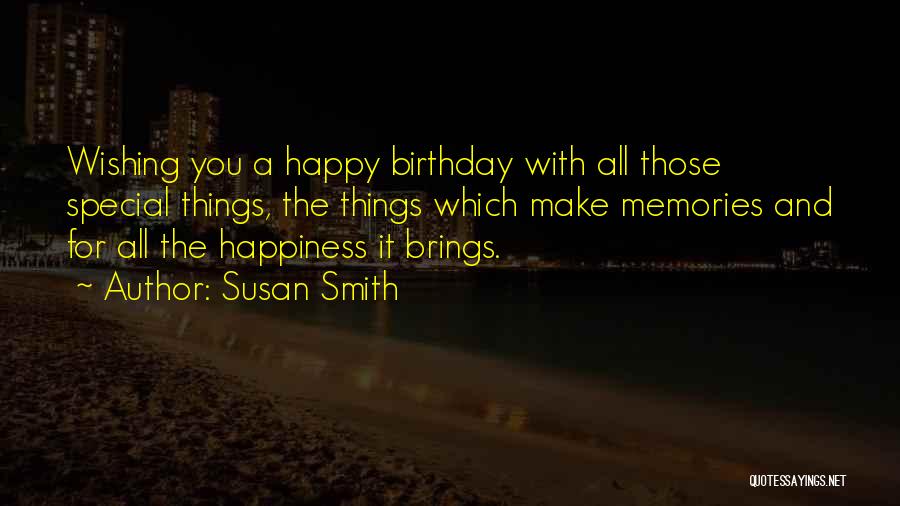Memories And Birthday Quotes By Susan Smith