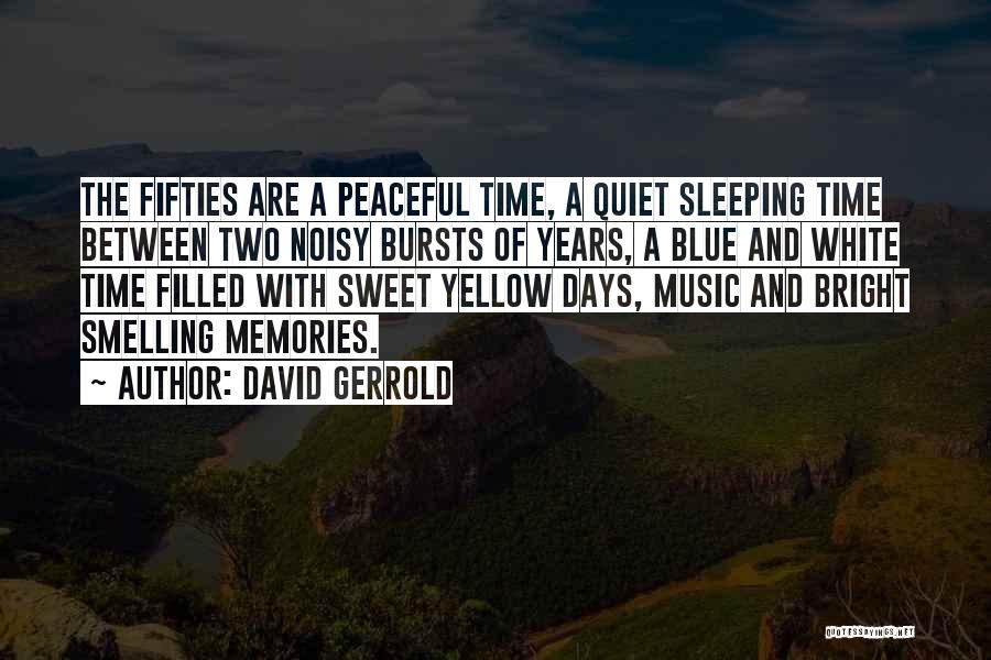 Memories And Childhood Quotes By David Gerrold