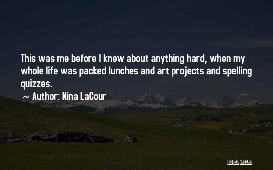 Memories And Childhood Quotes By Nina LaCour