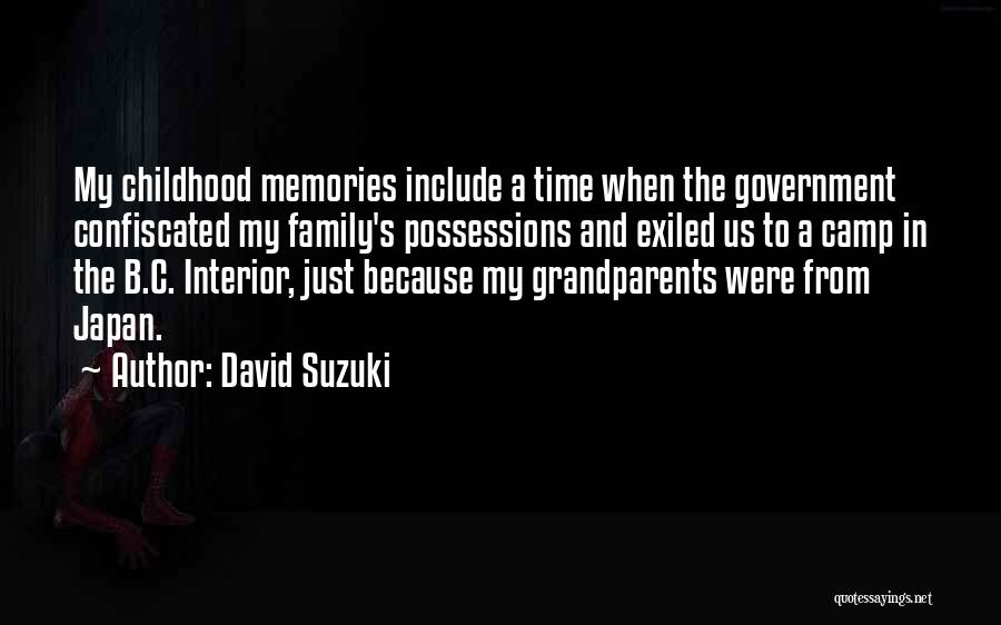 Memories And Family Quotes By David Suzuki