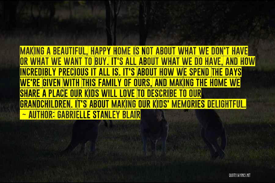 Memories And Family Quotes By Gabrielle Stanley Blair