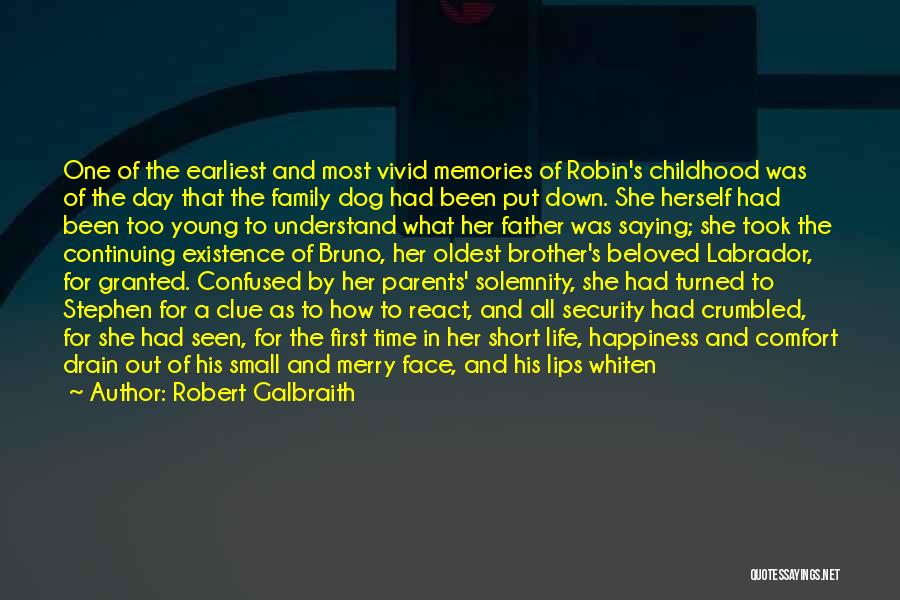 Memories And Family Quotes By Robert Galbraith