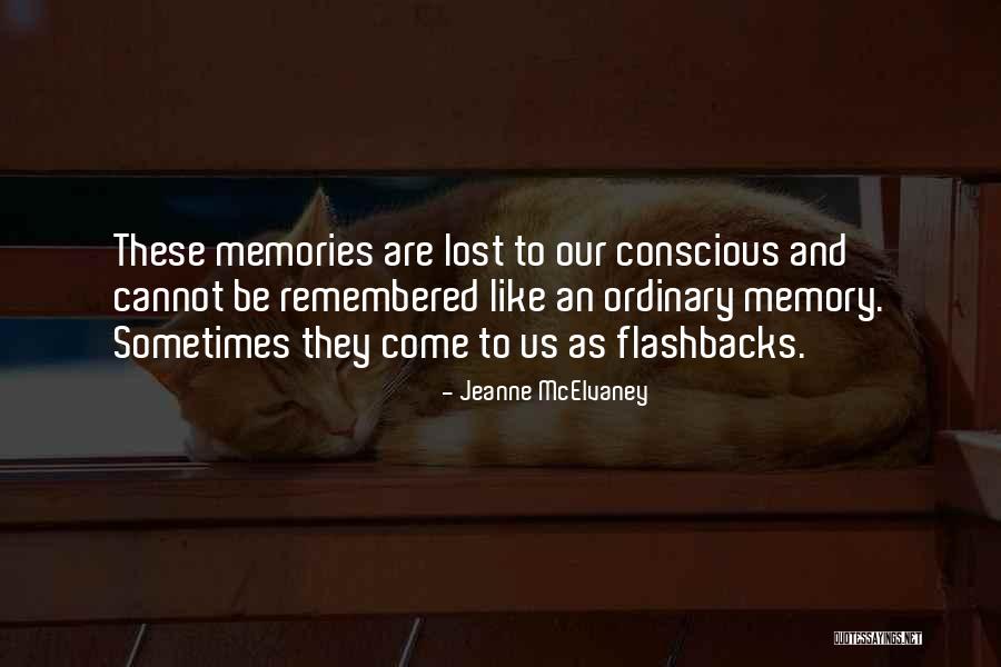 Memories And Flashbacks Quotes By Jeanne McElvaney