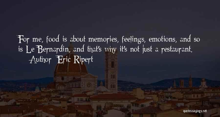 Memories And Food Quotes By Eric Ripert