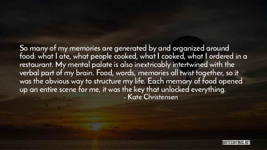 Memories And Food Quotes By Kate Christensen