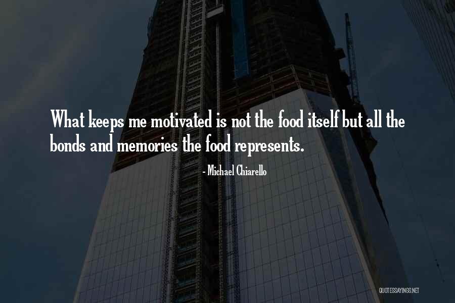 Memories And Food Quotes By Michael Chiarello