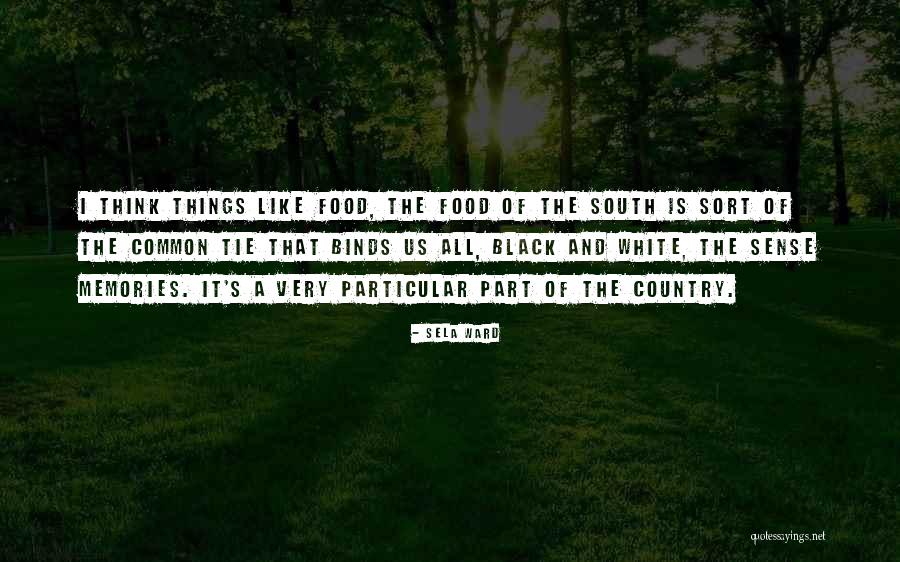 Memories And Food Quotes By Sela Ward